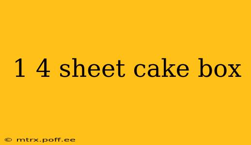 1 4 sheet cake box