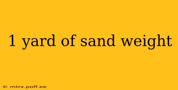 1 yard of sand weight