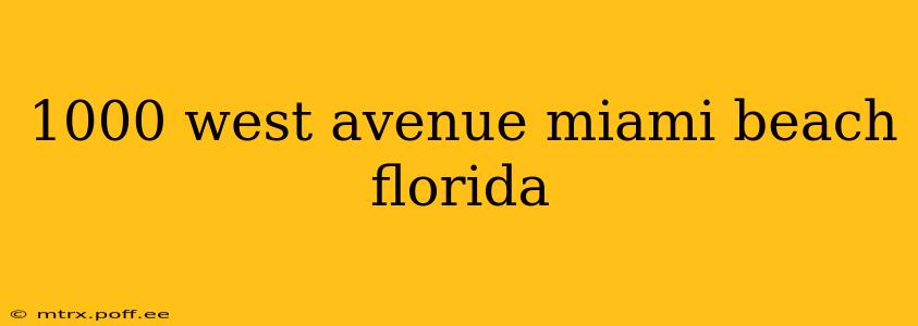 1000 west avenue miami beach florida
