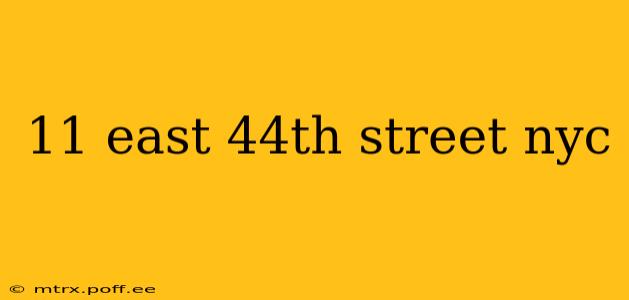 11 east 44th street nyc
