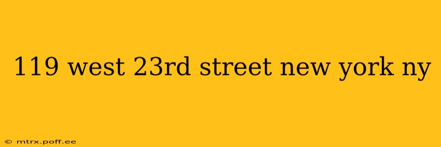 119 west 23rd street new york ny