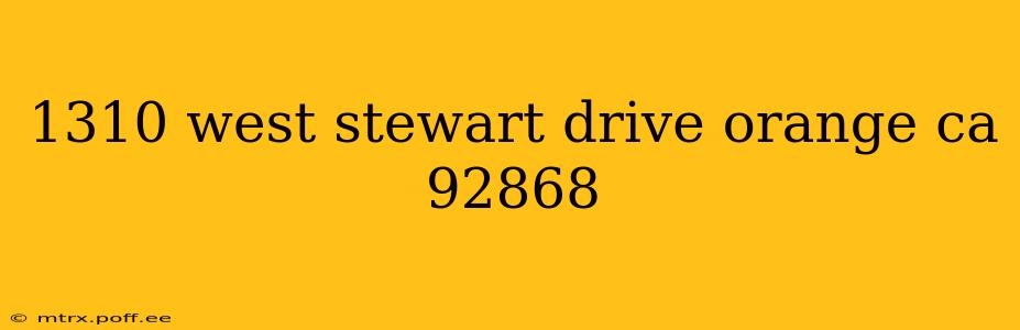 1310 west stewart drive orange ca 92868