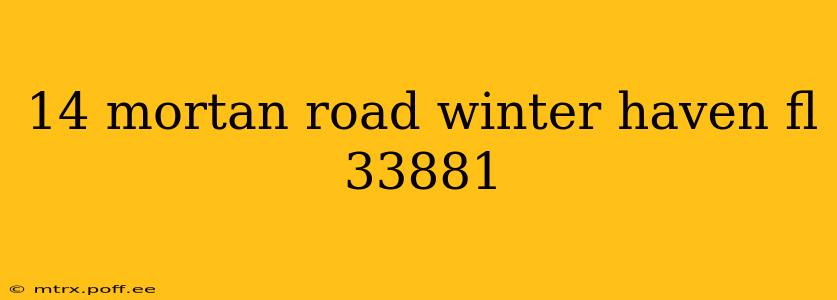 14 mortan road winter haven fl 33881