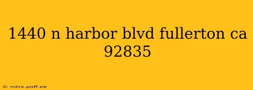 1440 n harbor blvd fullerton ca 92835
