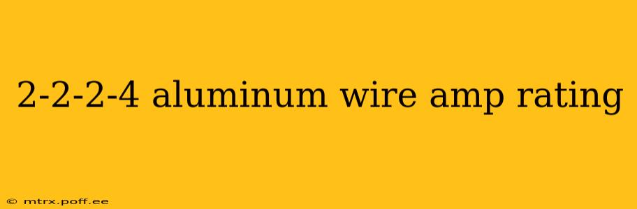 2-2-2-4 aluminum wire amp rating