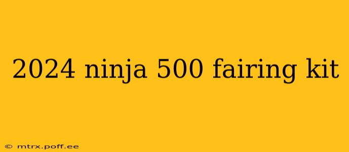 2024 ninja 500 fairing kit