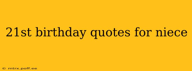 21st birthday quotes for niece