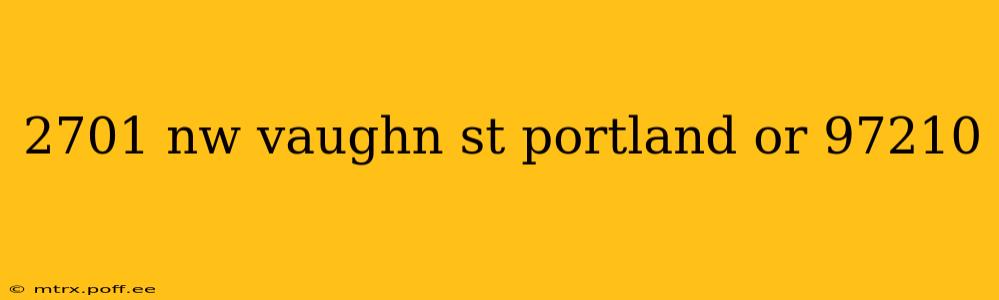2701 nw vaughn st portland or 97210