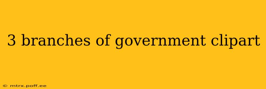 3 branches of government clipart