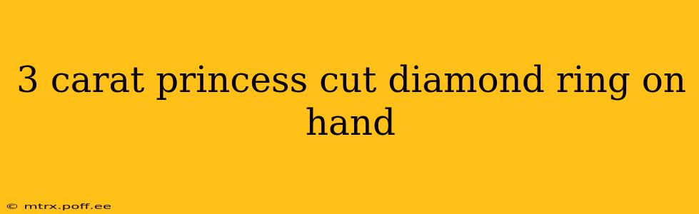 3 carat princess cut diamond ring on hand