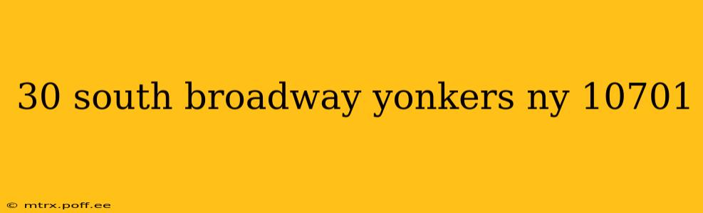 30 south broadway yonkers ny 10701