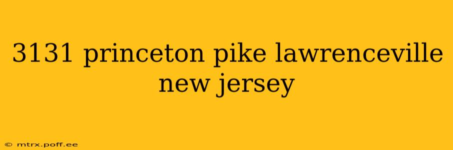 3131 princeton pike lawrenceville new jersey