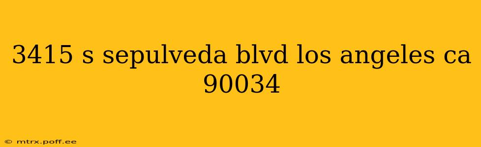 3415 s sepulveda blvd los angeles ca 90034