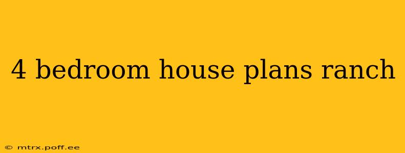 4 bedroom house plans ranch