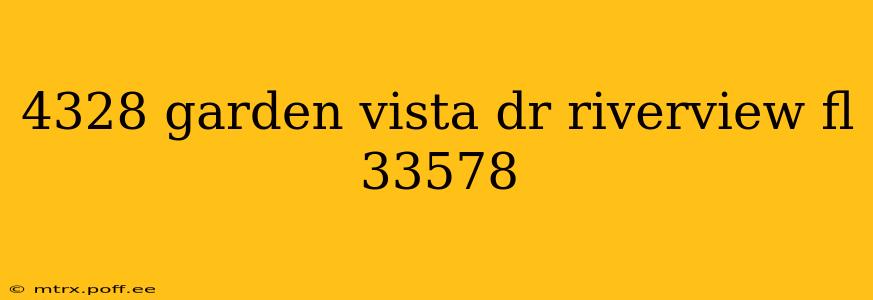 4328 garden vista dr riverview fl 33578