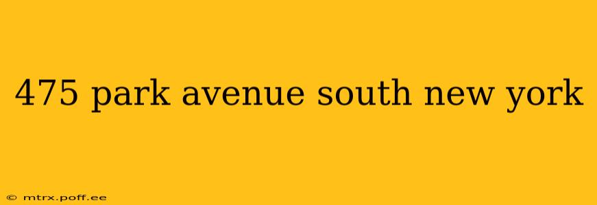 475 park avenue south new york