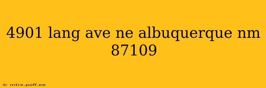 4901 lang ave ne albuquerque nm 87109