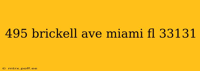 495 brickell ave miami fl 33131