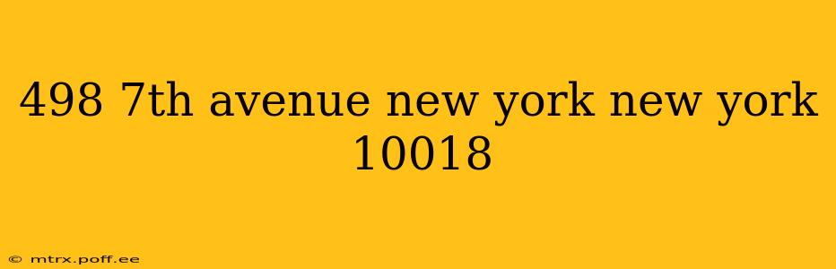 498 7th avenue new york new york 10018
