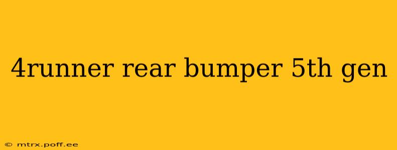 4runner rear bumper 5th gen