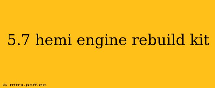 5.7 hemi engine rebuild kit