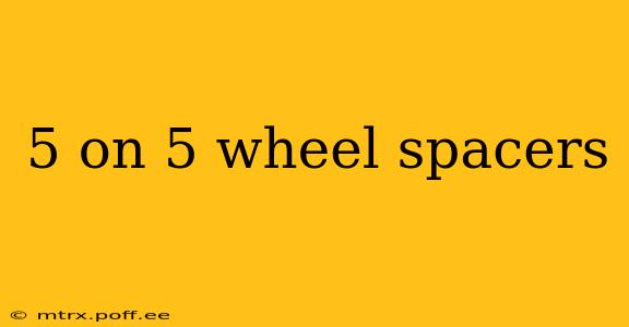5 on 5 wheel spacers