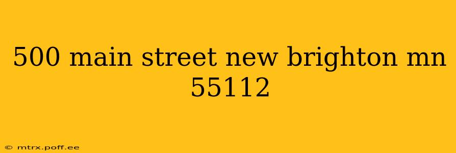 500 main street new brighton mn 55112