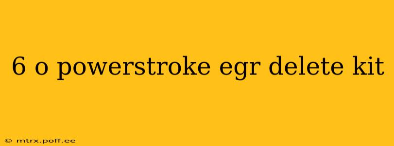 6 o powerstroke egr delete kit