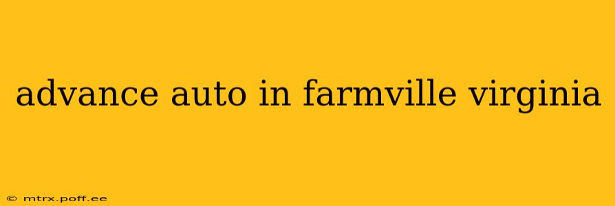 advance auto in farmville virginia