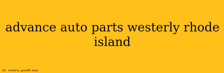 advance auto parts westerly rhode island