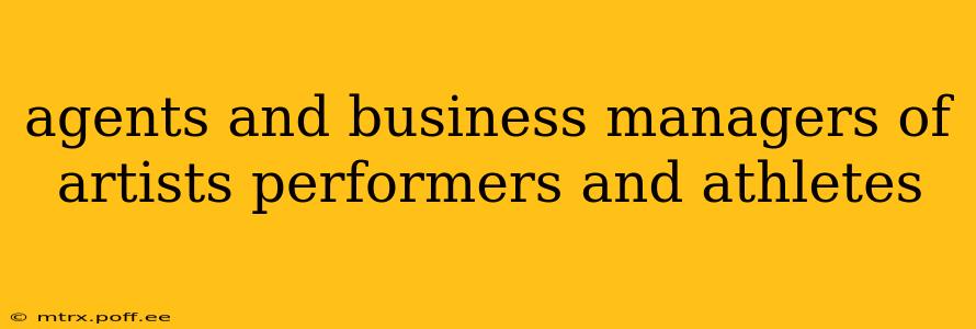 agents and business managers of artists performers and athletes