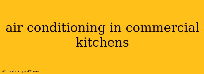 air conditioning in commercial kitchens