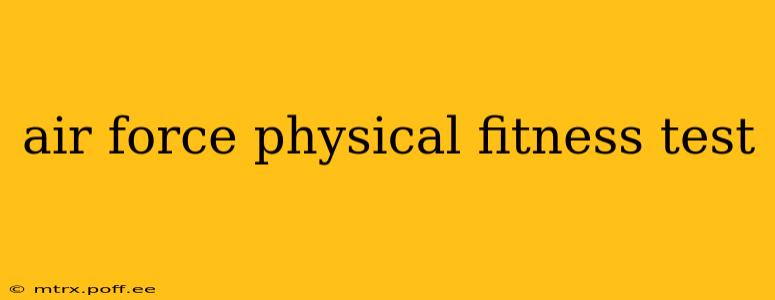 air force physical fitness test
