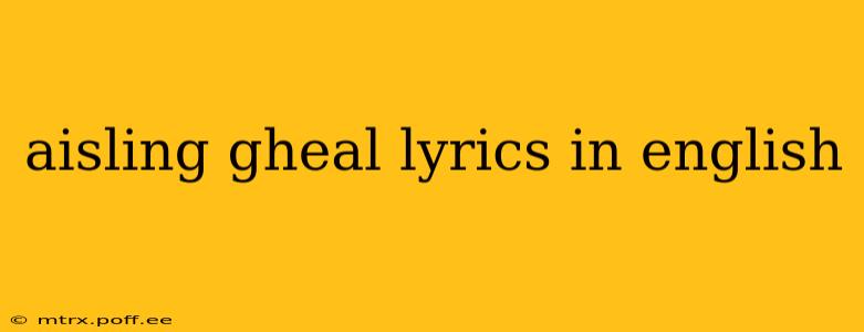 aisling gheal lyrics in english
