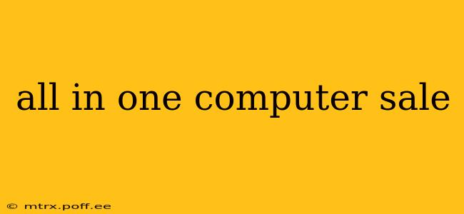 all in one computer sale