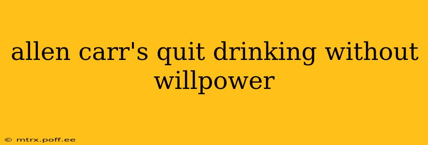 allen carr's quit drinking without willpower