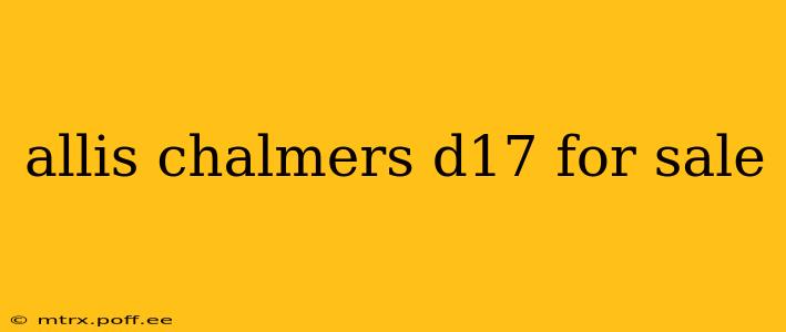 allis chalmers d17 for sale