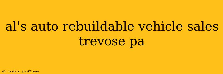 al's auto rebuildable vehicle sales trevose pa