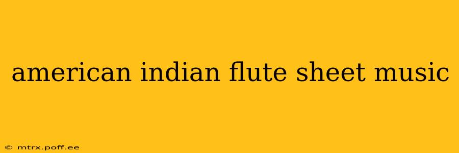 american indian flute sheet music