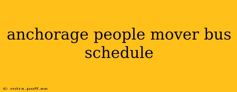 anchorage people mover bus schedule