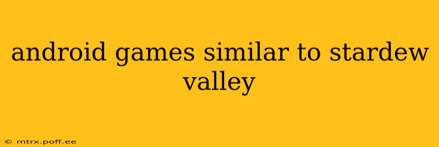 android games similar to stardew valley