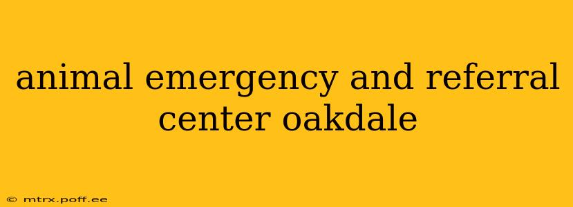 animal emergency and referral center oakdale