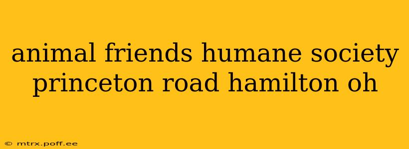 animal friends humane society princeton road hamilton oh