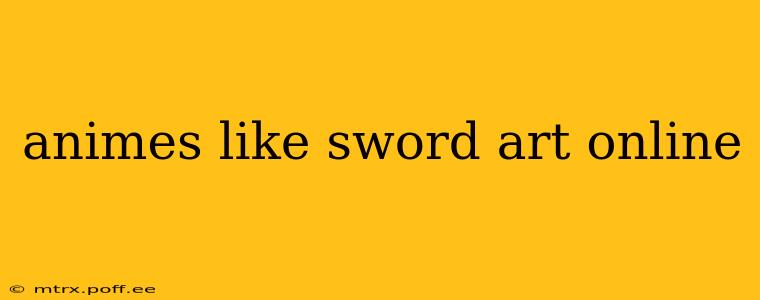 animes like sword art online