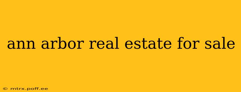 ann arbor real estate for sale