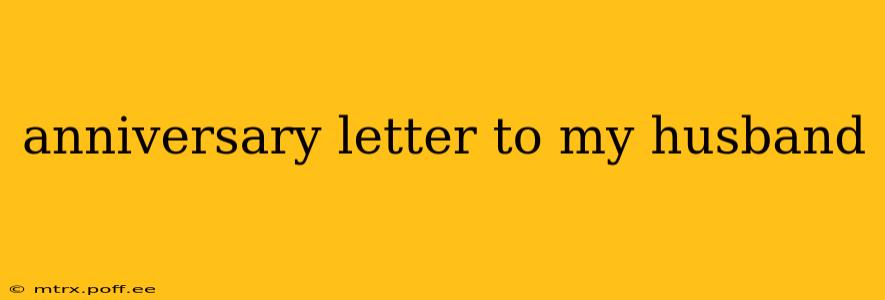 anniversary letter to my husband
