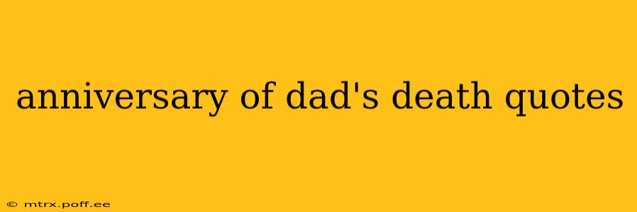 anniversary of dad's death quotes
