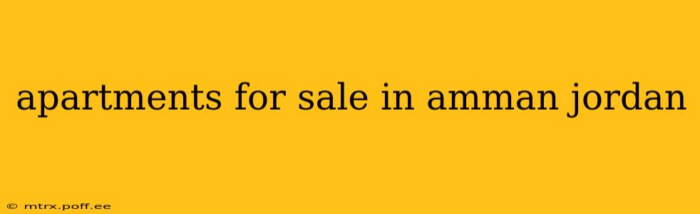 apartments for sale in amman jordan