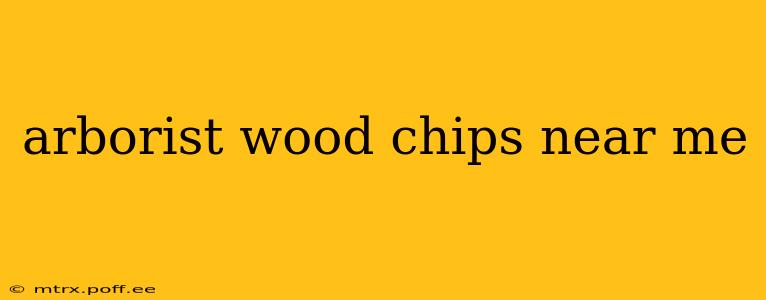 arborist wood chips near me