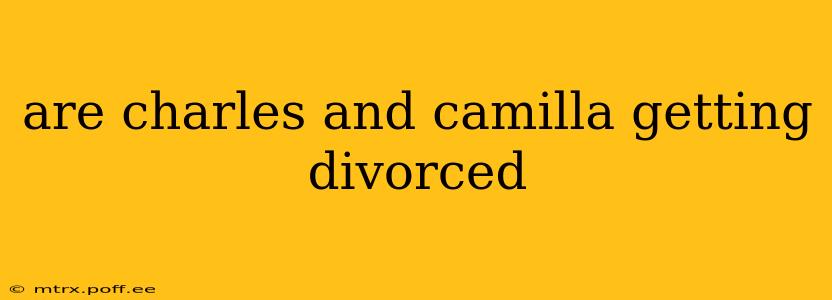 are charles and camilla getting divorced